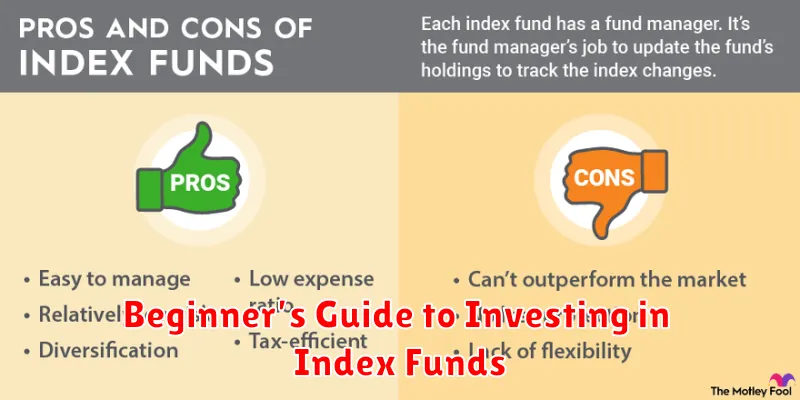 Beginner’s Guide to Investing in Index Funds