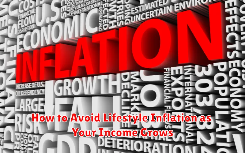 How to Avoid Lifestyle Inflation as Your Income Grows