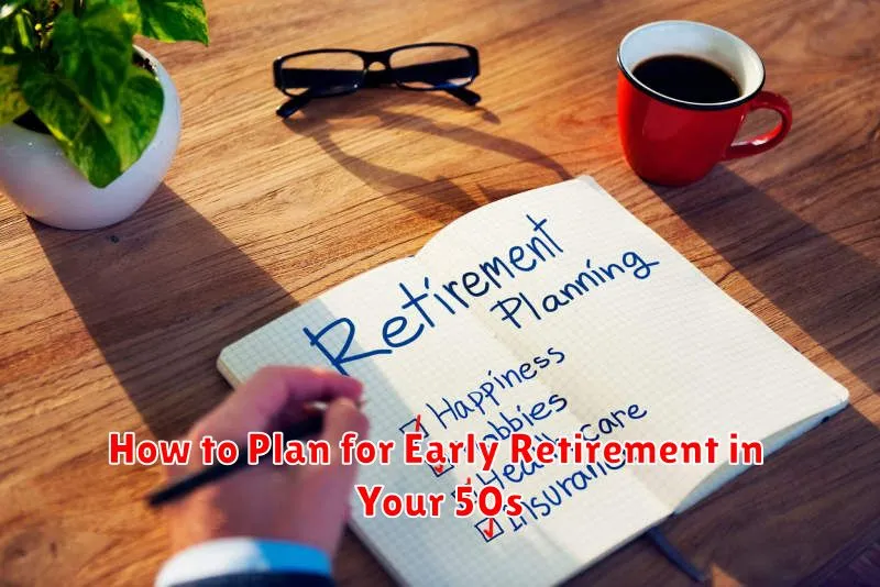 How to Plan for Early Retirement in Your 50s