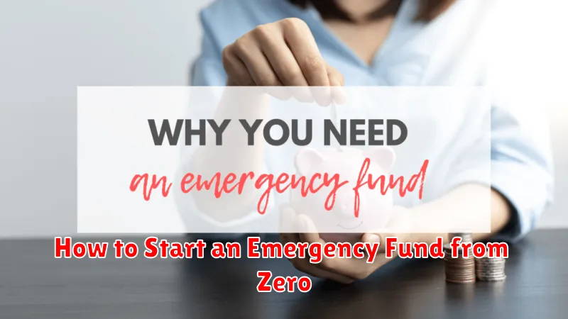 How to Start an Emergency Fund from Zero